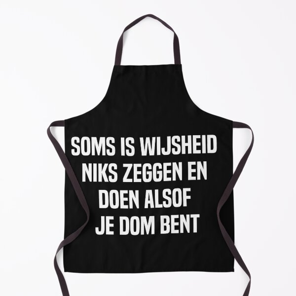 Item preview, Soms Is Wijsheid Niks Zeggen En Doen Alsof Je Dom Bent designed and sold by melshirt-shop.