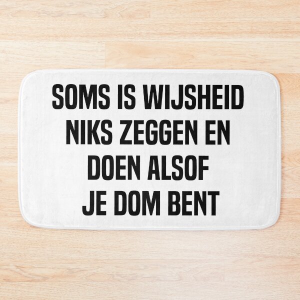 Item preview, Soms Is Wijsheid Niks Zeggen En Doen Alsof Je Dom Bent designed and sold by melshirt-shop.