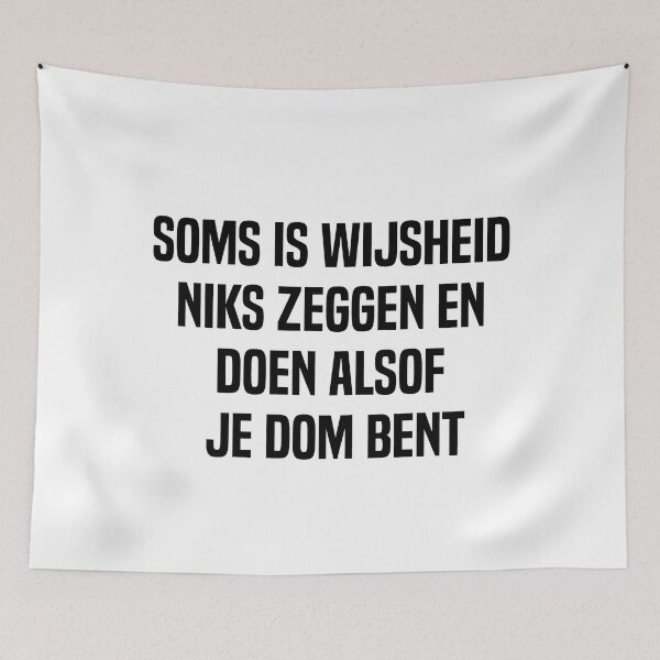 Artikelvorschau, Soms ist Wijsheid Niks Zeggen En Doen Alsof Je Dom Bent entworfen und verkauft von melshirt-shop.