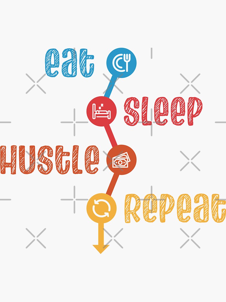 Eat Sleep Hustle Repeat Sticker By Oudalive Redbubble 2080