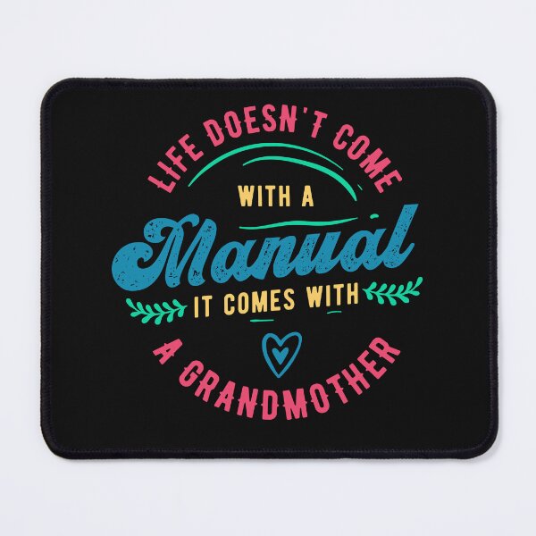 Item preview, Life Doesn't Come With a Manual It Comes With A Grandmother Funny Gift designed and sold by wewmeprints.
