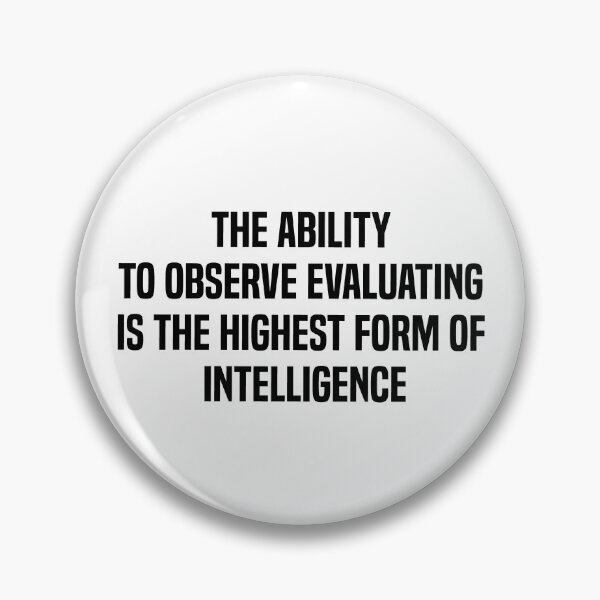 Item preview, The Ability To Observe Without Evaluating Is The Highest Form Of Intelligence designed and sold by melshirt-shop.