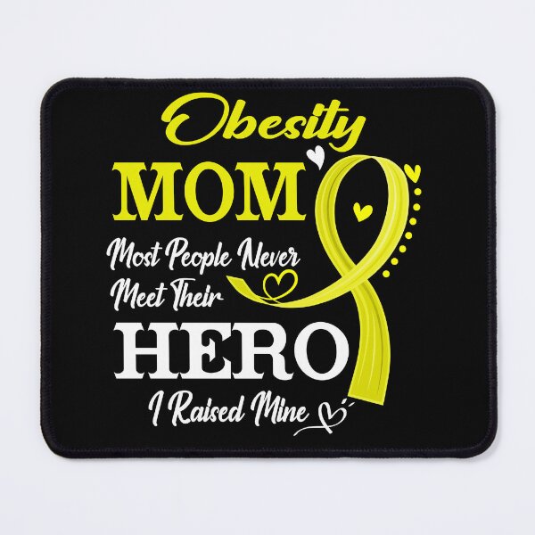 Item preview, Proud Obesity Mom Most People Never Meet Their Hero I Raised Mine Obesity Awareness designed and sold by Kohend.