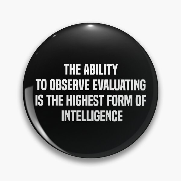 Item preview, The Ability To Observe Without Evaluating Is The Highest Form Of Intelligence designed and sold by melshirt-shop.