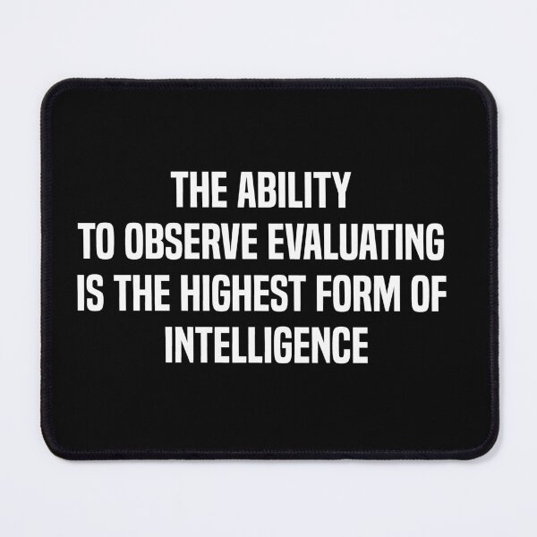 Item preview, The Ability To Observe Without Evaluating Is The Highest Form Of Intelligence designed and sold by melshirt-shop.