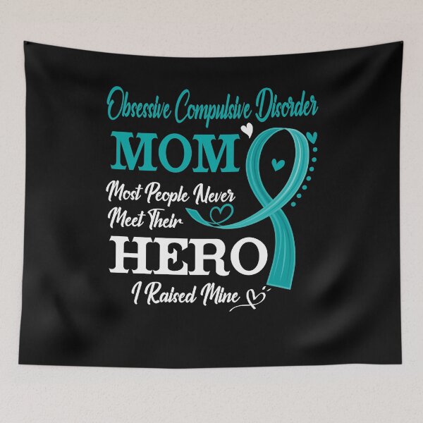 Item preview, Proud Obsessive Compulsive Disorder Mom Most People Never Meet Their Hero I Raised Mine Obsessive Compulsive Disorder Awareness designed and sold by Kohend.