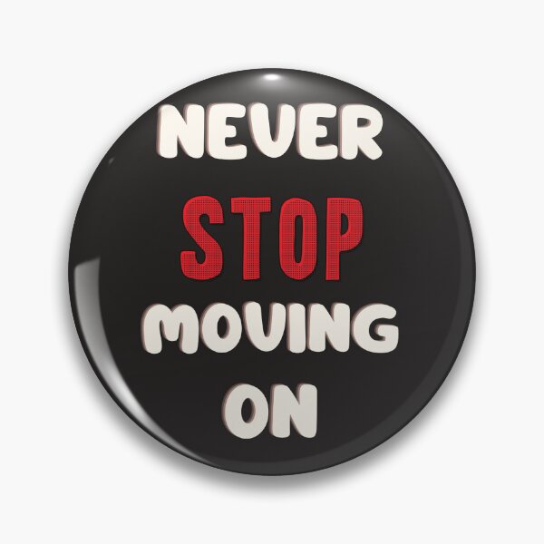 Item preview, never stop moving on designed and sold by DoraHappy.