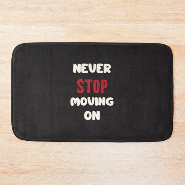 Item preview, never stop moving on designed and sold by DoraHappy.