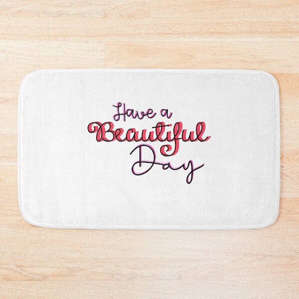 Item preview, HAVE A BEAUTIFUL DAY designed and sold by vazqpete.