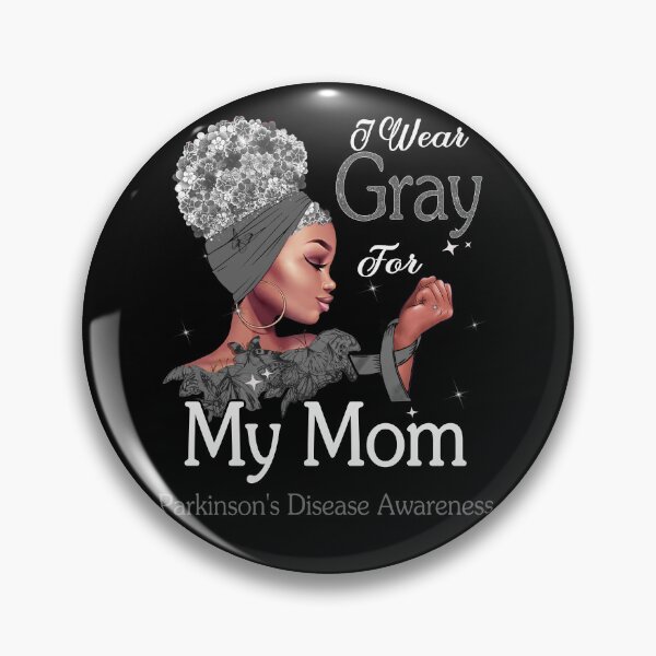 Item preview, Parkinson's Disease Awareness Black Girl I Wear Gray For My Mom designed and sold by tenjun16.