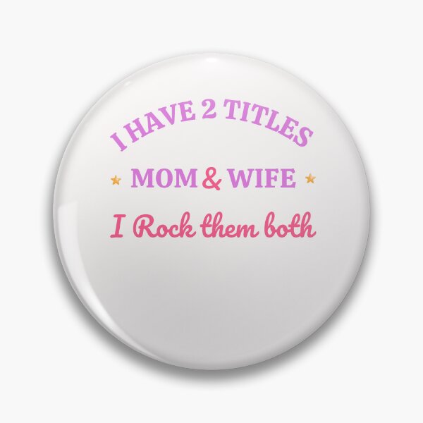 Item preview, I have 2 Titles Mom & Wife I Rock them both designed and sold by Sam Artist.