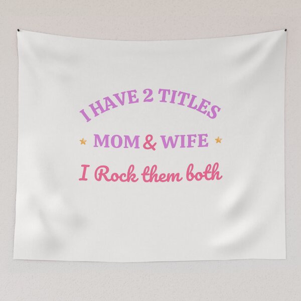 Item preview, I have 2 Titles Mom & Wife I Rock them both designed and sold by Sam Artist.