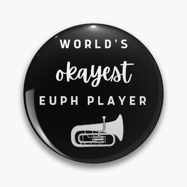 Item preview, World's Okayest Euph Player designed and sold by BlakefourDesign.