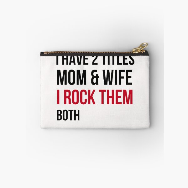Item preview, I have 2 Titles Mom & Wife I Rock them both designed and sold by Sam Artist.