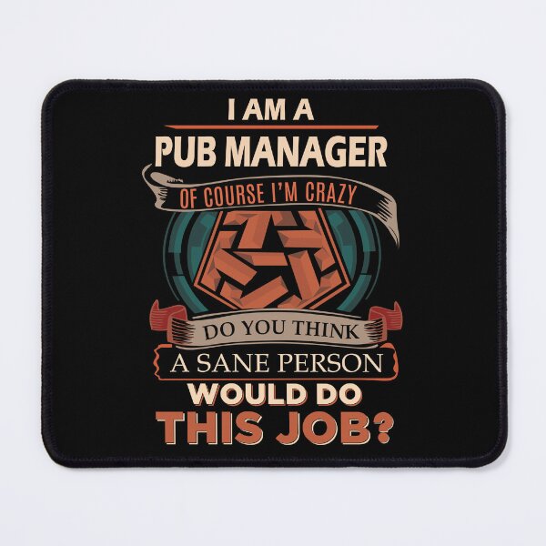Item preview, Pub Manager T Shirt - Sane Person Gift Item Tee designed and sold by watkinsmat.