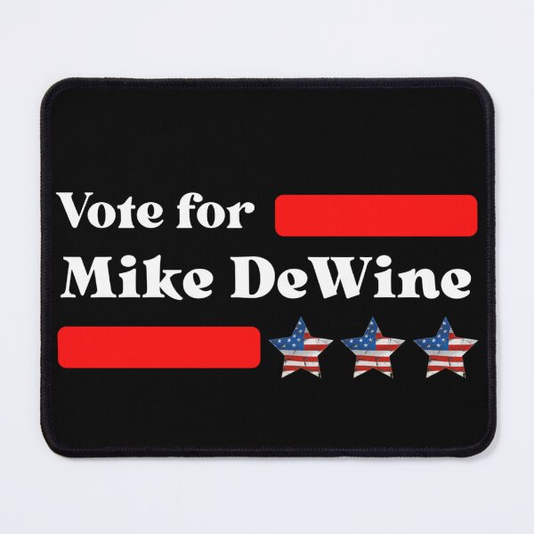 Item preview, Vote For Mike DeWine designed and sold by Sonatablue.