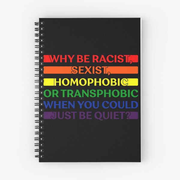 Item preview, Why be racist, sexist, homophobic, or transphobic when you could just be quiet designed and sold by pnkpopcorn.