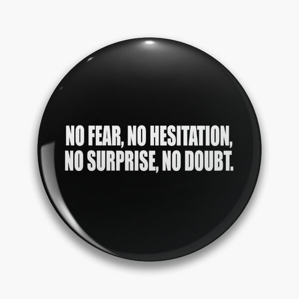 Item preview, No fear, no hesitation, no surprise, no doubt designed and sold by Colorfulandfun.