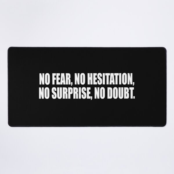 Item preview, No fear, no hesitation, no surprise, no doubt designed and sold by Colorfulandfun.