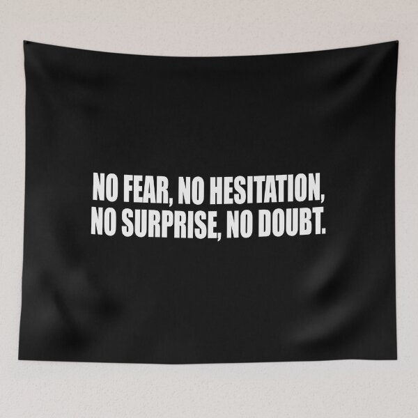 Item preview, No fear, no hesitation, no surprise, no doubt designed and sold by Colorfulandfun.