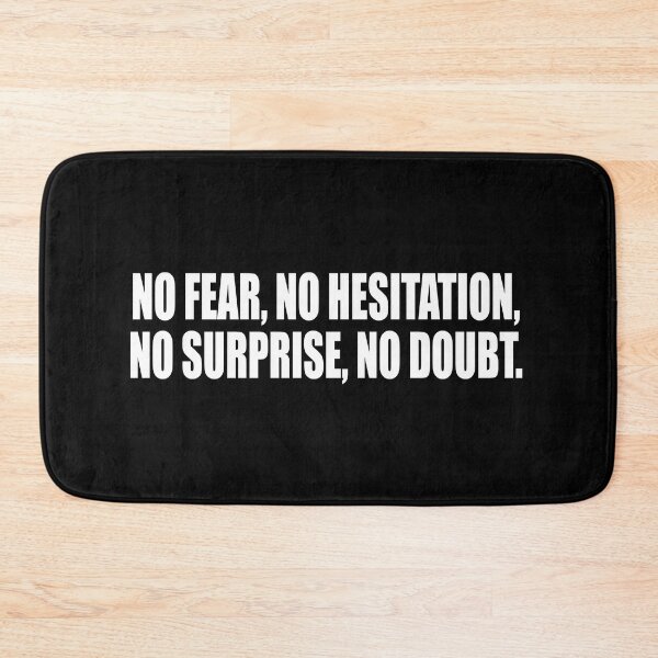 Item preview, No fear, no hesitation, no surprise, no doubt designed and sold by Colorfulandfun.