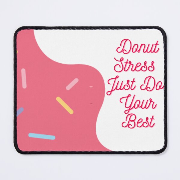 Item preview, Donut Stress Just Do Your Best And Study Hard For Test Day designed and sold by Marshmello-.