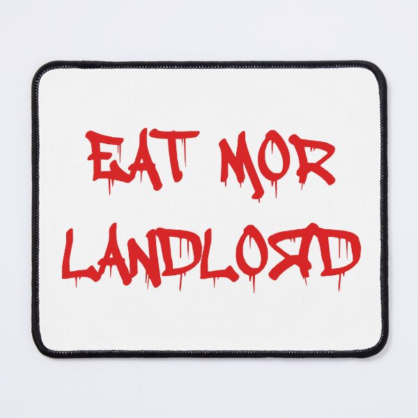 Item preview, Eat Mor Landlord  designed and sold by Rabbitt77.