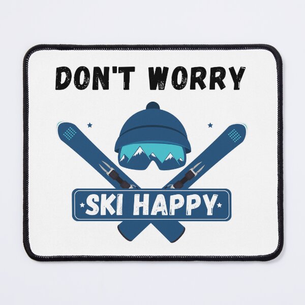 Item preview, Don't worry ski happy designed and sold by ronaldsonou.