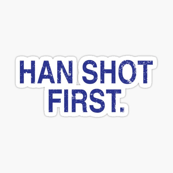 Vista previa del artículo con la obra «Han disparó primero | Cita nerd divertida», diseñado y vendido por wkrane.
