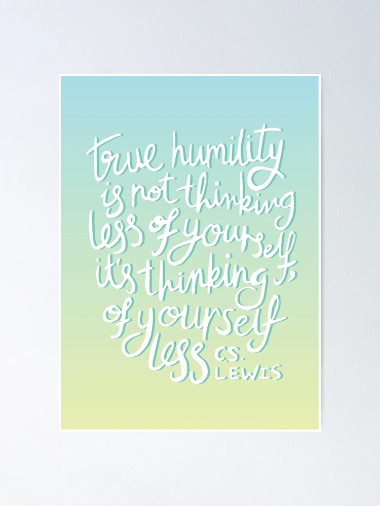Thumbnail 1 of 3, Poster, True Humility - CS Lewis Quote Hand Lettered designed and sold by Kit Cronk.