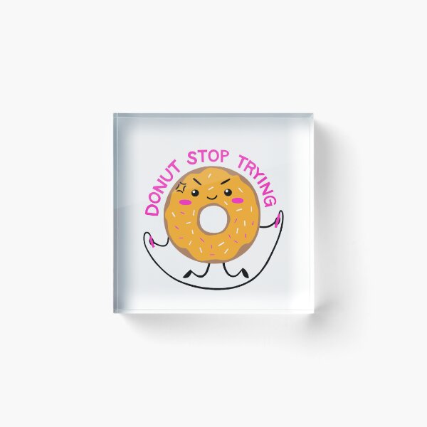 Item preview, Funny Hardworker Donut Stress Just Do Your Best And Donut Stop Trying On Your Test Day  designed and sold by Marshmello-.