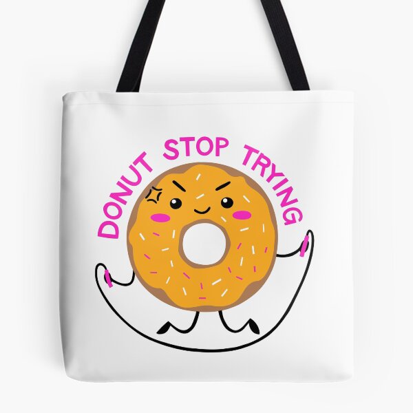 Item preview, Funny Hardworker Donut Stress Just Do Your Best And Donut Stop Trying On Your Test Day  designed and sold by Marshmello-.