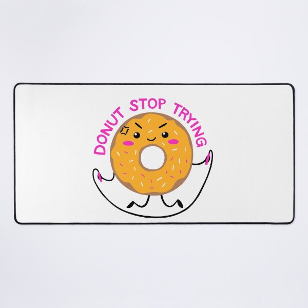 Item preview, Funny Hardworker Donut Stress Just Do Your Best And Donut Stop Trying On Your Test Day designed and sold by Marshmello-.
