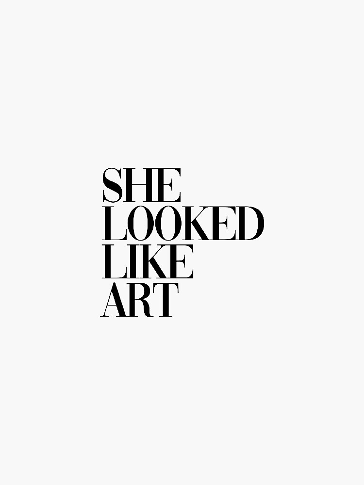 "she looked like art" Sticker for Sale by elysestickers Redbubble