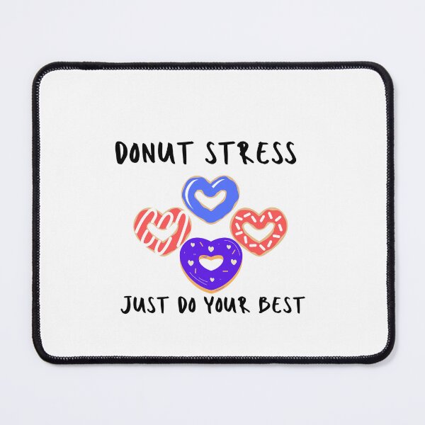 Item preview, Donut Stress Just Do Your Best designed and sold by Marshmello-.