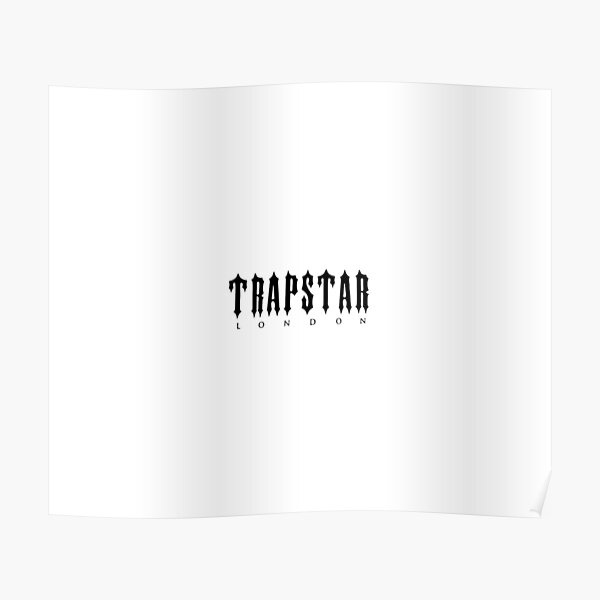 "trapstar london merchandise." Poster for Sale by tissuemeja59 Redbubble