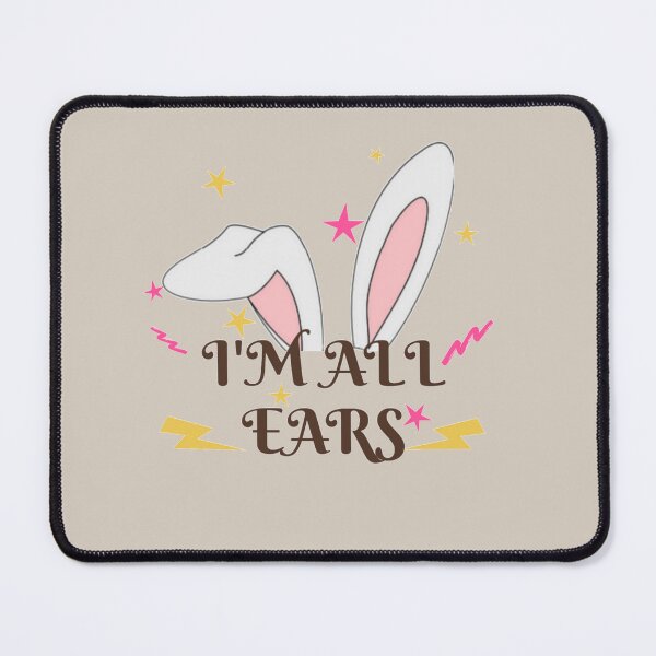 Item preview, I'm All Ears - Funny Ears- Bunny Ears  designed and sold by BestdesignerFM.