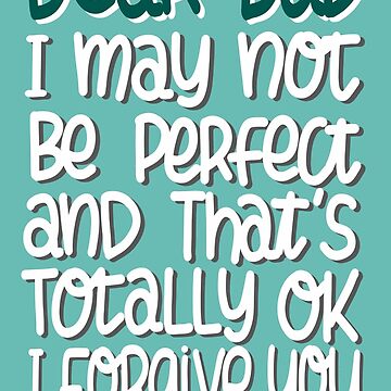 "Funny Happy Father’s Day Quote I May Not Be Perfect And That’s