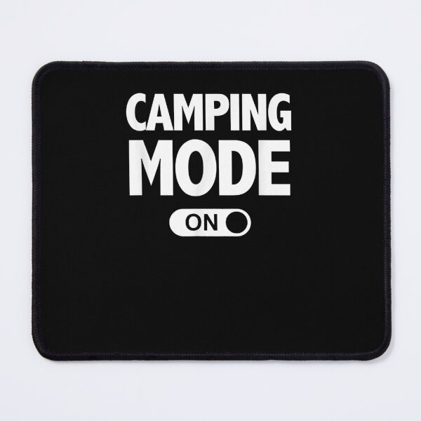 Item preview, Funny Camping Mode On Camping designed and sold by AnzoLissette.
