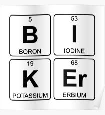B I K Er - Biker - Periodic Table - Chemistry Poster