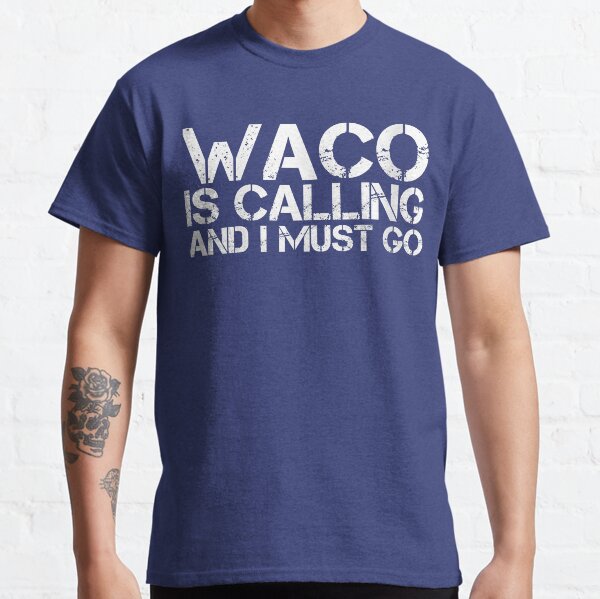 Womens WACO TX TEXAS Funny City Trip Home Roots USA Gift V-Neck T-Shirt Classic T-Shirt