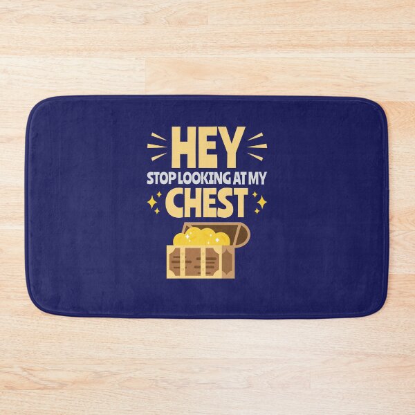 Item preview, Stop Looking at My Chest Funny Pirate Treasure  designed and sold by jaygo.