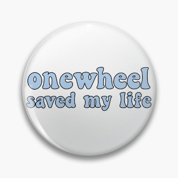 Item preview, Onewheel saved my life - one wheel style   designed and sold by QUEEN-WIVER.