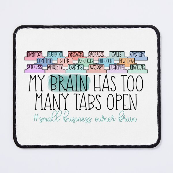 Item preview, My brain has too many tabs open designed and sold by PurdyCDesigns1.