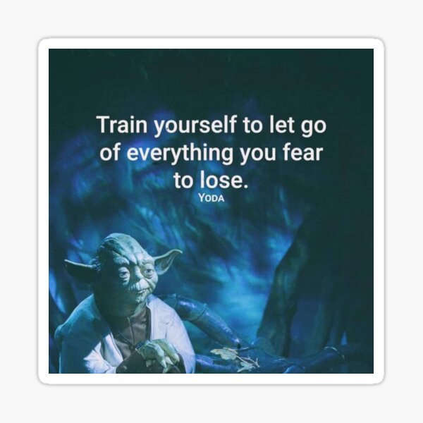 Item preview, Amazing motivation by Yoda " train yourself to let go of everything you fear to lose" designed and sold by Rishabhthinks.
