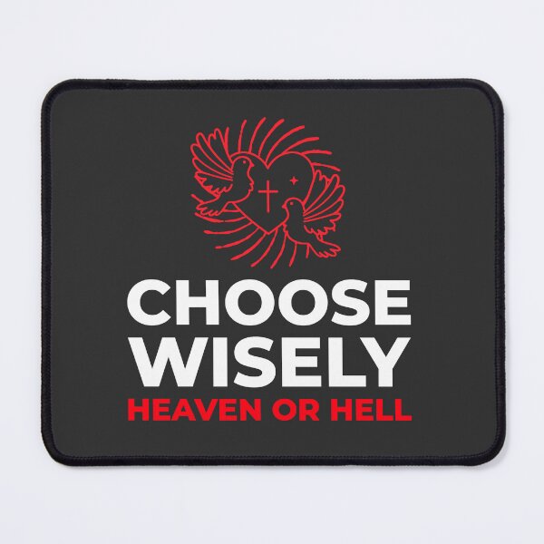 Item preview, CHOOSE WISELY HEAVEN OR HELL designed and sold by DoubleDSD.