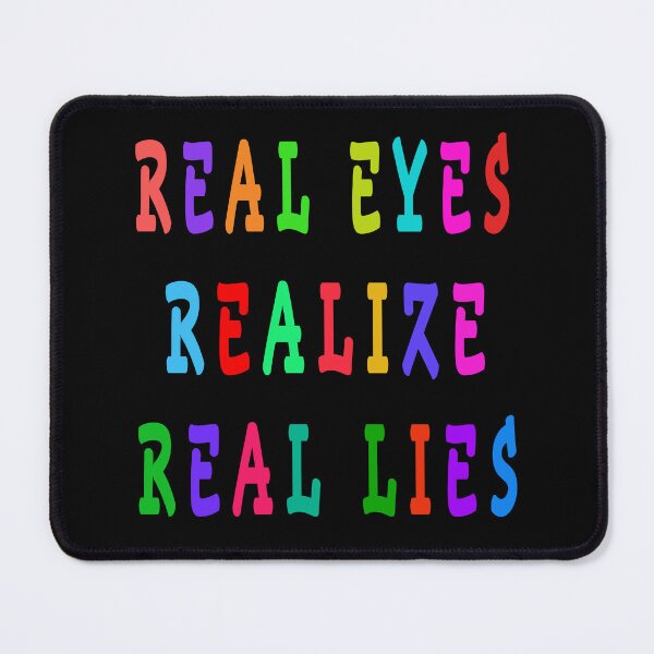 Item preview, real eyes realize real lies designed and sold by GOLDFAMILYSHOP.