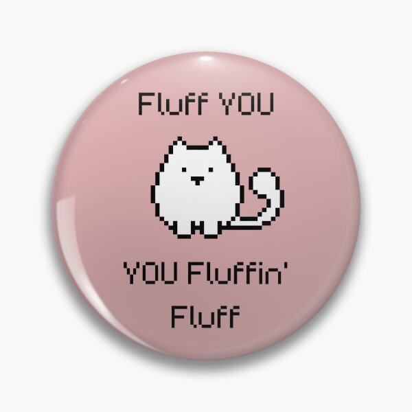 Item preview, Fluff You You Fluffin Fluff Shirt, Funny Cat Shirt, Fluff You Shirt, Funny Sarcastic Shirt, Funny Women Shirt, Funny Gift Shirt, Cat Shirt designed and sold by Suhy.