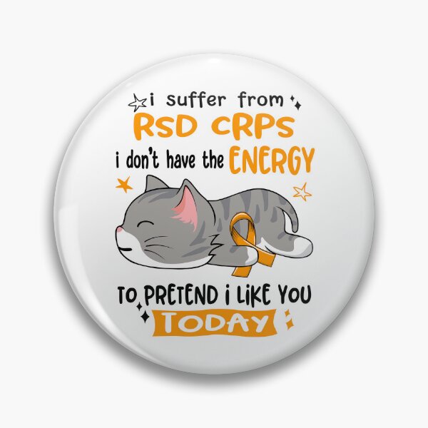 Item preview, RSD CRPS Awareness, I Suffer From RSD CRPS i don't have the ENERGY to Pretend i like you Today designed and sold by Tammyilaria.