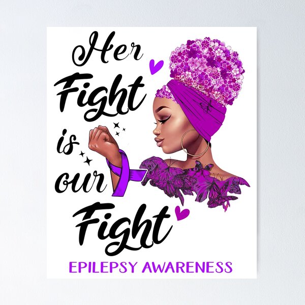 Item preview, Epilepsy Awareness - Her Fight is Our Fight designed and sold by RidnerStore.